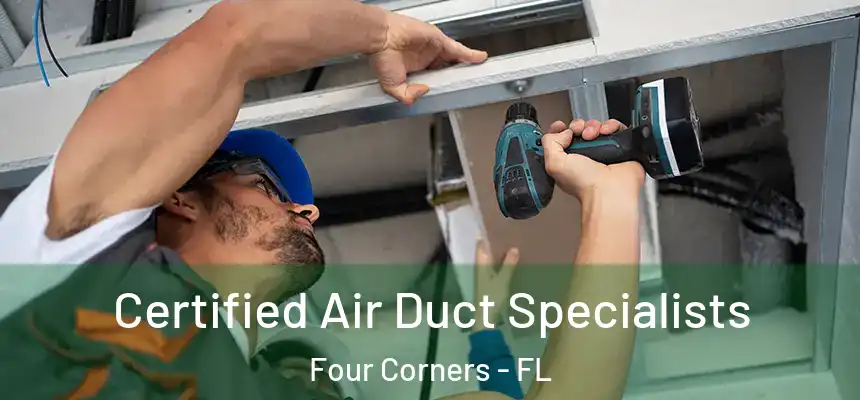 Certified Air Duct Specialists Four Corners - FL