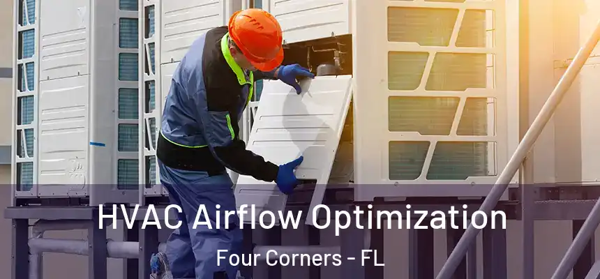 HVAC Airflow Optimization Four Corners - FL