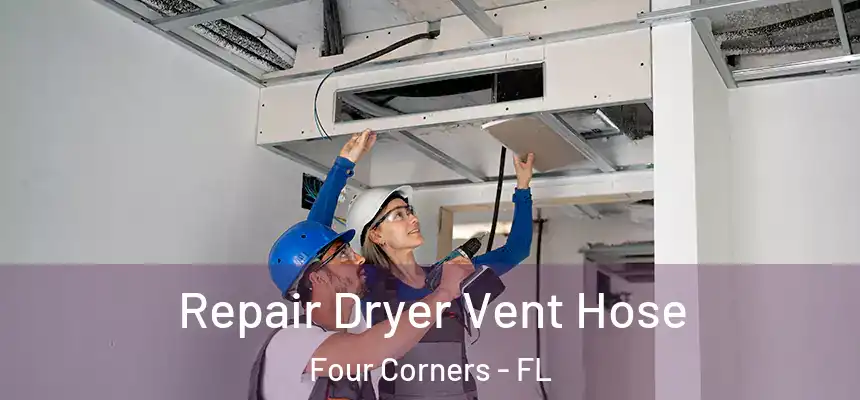Repair Dryer Vent Hose Four Corners - FL