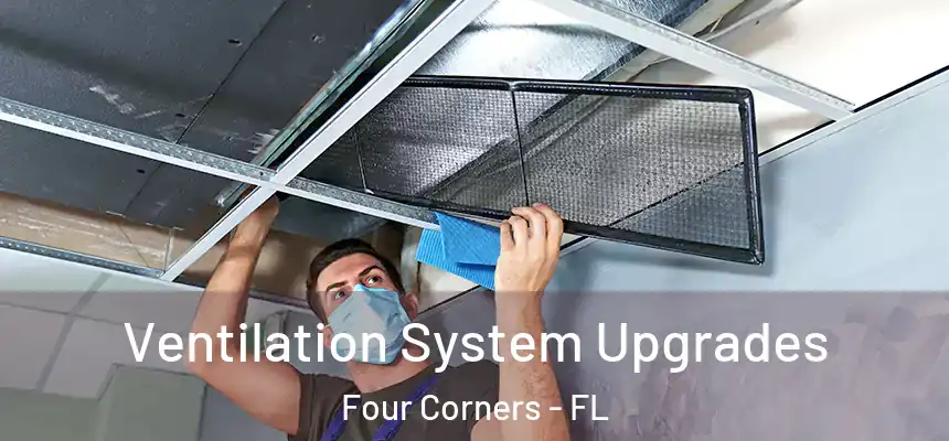 Ventilation System Upgrades Four Corners - FL